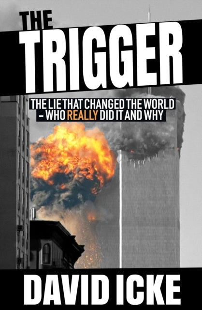 The Trigger - The Lie That Changed the World