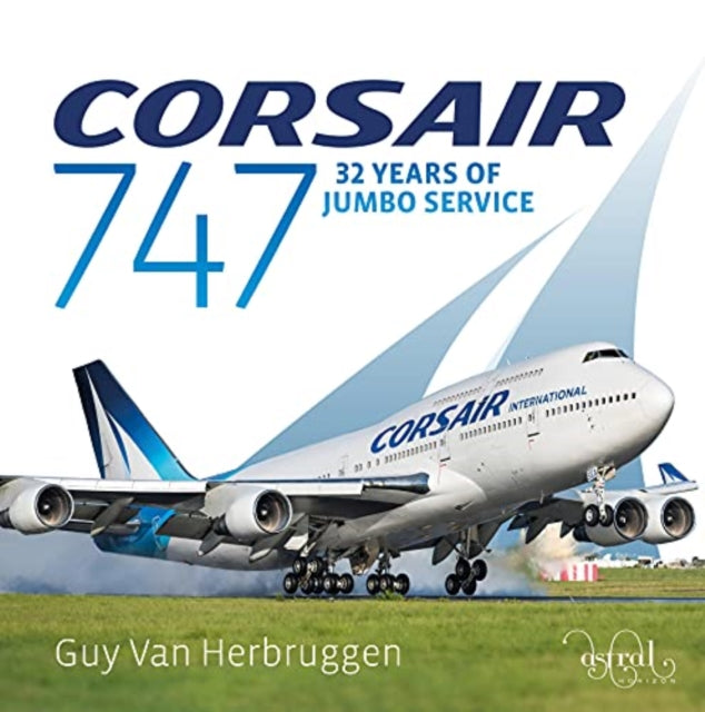 Corsair 747 - 32 Years Of Jumbo Service