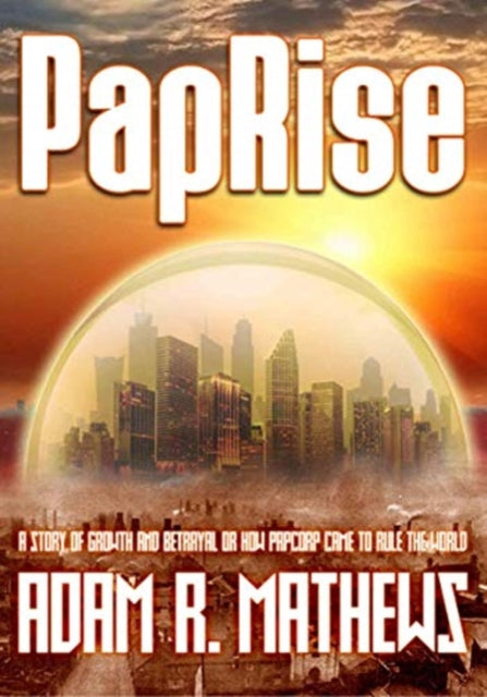 PapRise - A Story of Growth and Betrayal