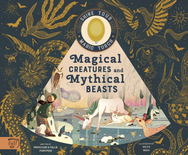 Magical Creatures and Mythical Beasts - Includes magic torch which illuminates more than 30 magical beasts