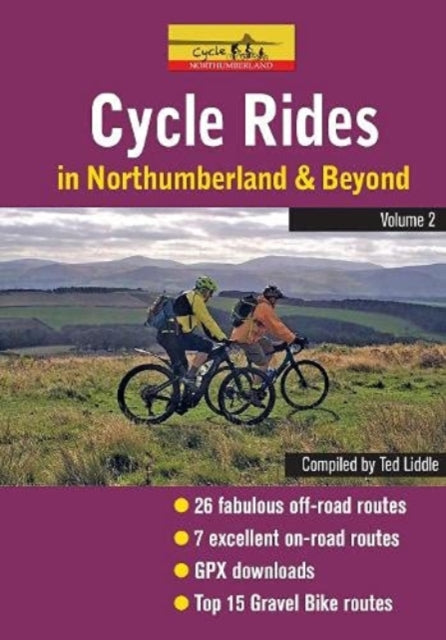 Cycle Rides in Northumberland and Beyond - Volume 2