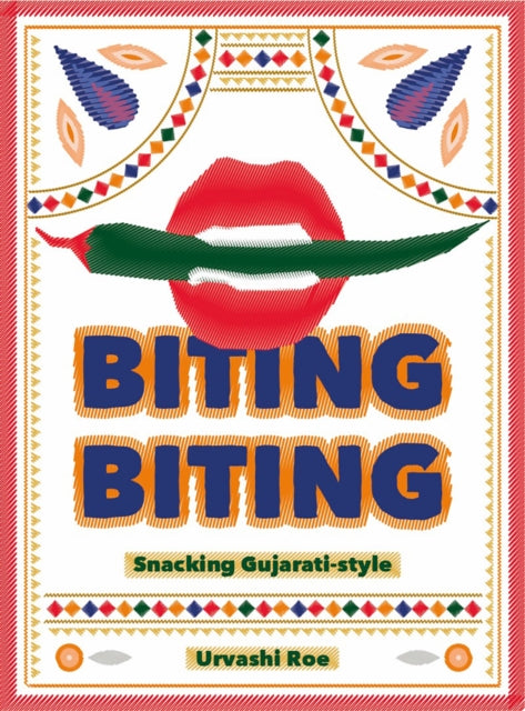 Biting Biting - Snacking Gujarati-Style