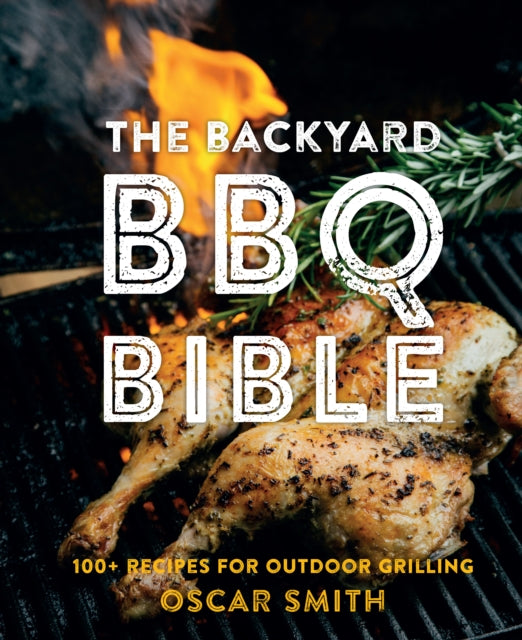 Backyard BBQ Bible