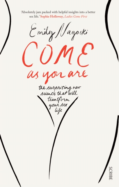 Come as You Are: the surprising new science that will transform your sex life