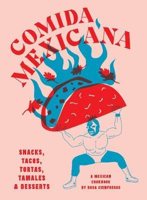 Comida Mexicana - Snacks, tacos, tortas, tamales & desserts