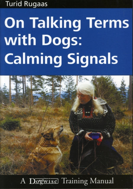 On Talking Terms with Dogs: Calming Signals