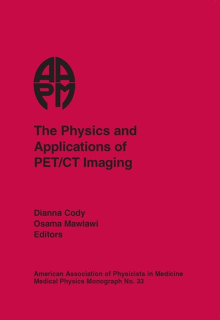 Physics and Applications of PET/CT Imaging