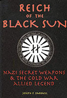Reich of the Black Sun: Nazi Secret Weapons & the Cold War Allied Legend