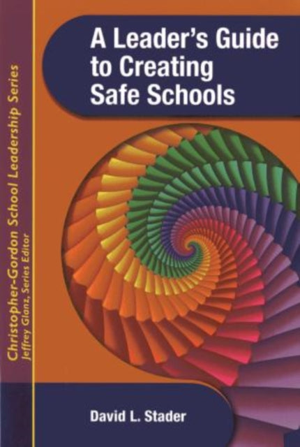 A Leader's Guide to Creating Safe Schools