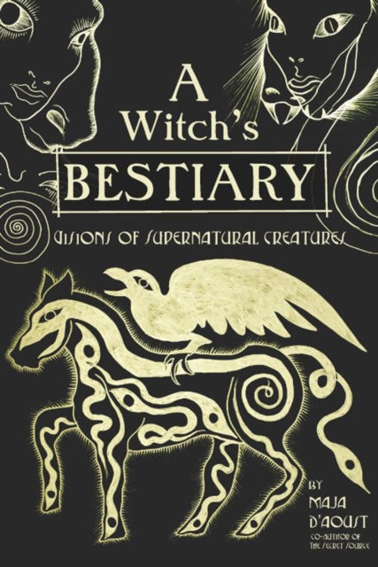 A Witch's Bestiary - Visions of Supernatural Creatures