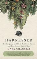Harnessed: How Language and Music Mimicked Nature and Transformed Ape to Man