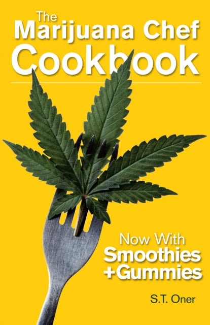 The Marijuana Chef Cookbook - 4th Edition