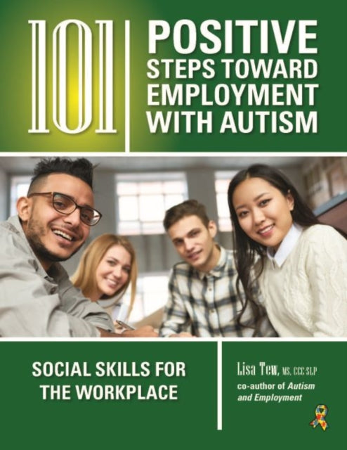 101 Positive Steps Toward Employment with Autism