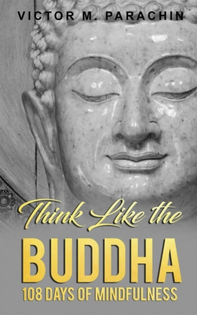 Think Like the Buddha - 108 Days of Mindfulness