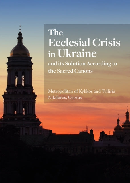 Ecclesial Crisis in Ukraine