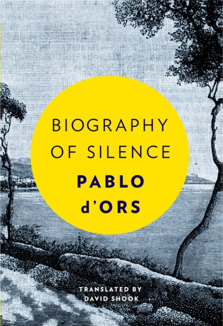 Biography of Silence - An Essay on Meditation