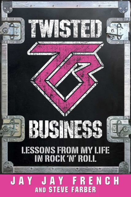 Twisted Business - Lessons from My Life in Rock 'n Roll