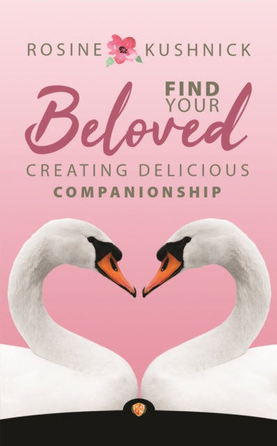 Find Your Beloved - Creating Delicious Companionship