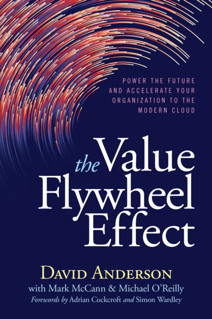 The Value Flywheel Effect - Power the Future and Accelerate Your Organization to the Modern Cloud