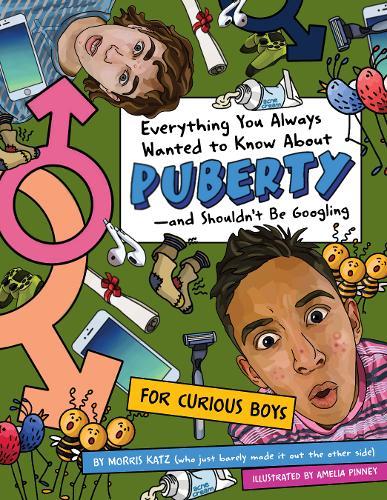Everything You Always Wanted To Know About Puberty - And Shouldn't Be Googling - For Curious Boys