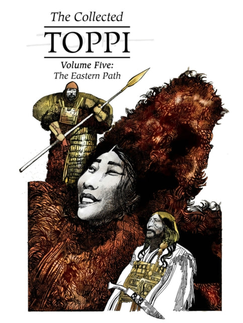 The Collected Toppi vol.5 - The Eastern Path