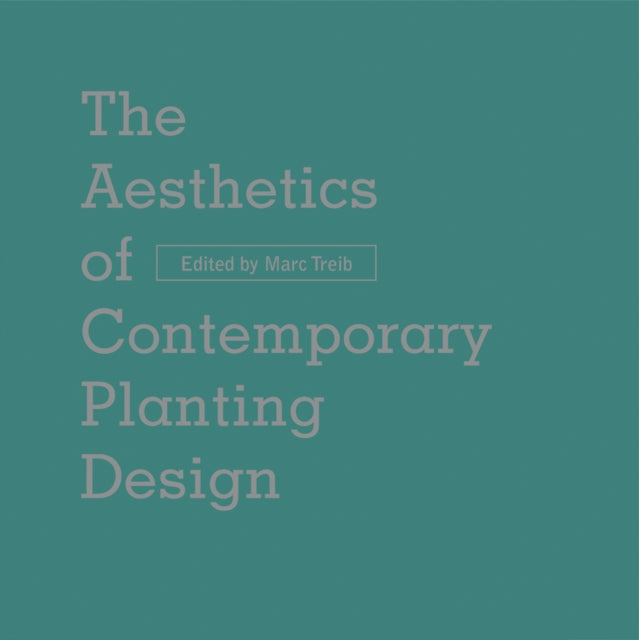 The Aesthetics of Contemporary Planting Design