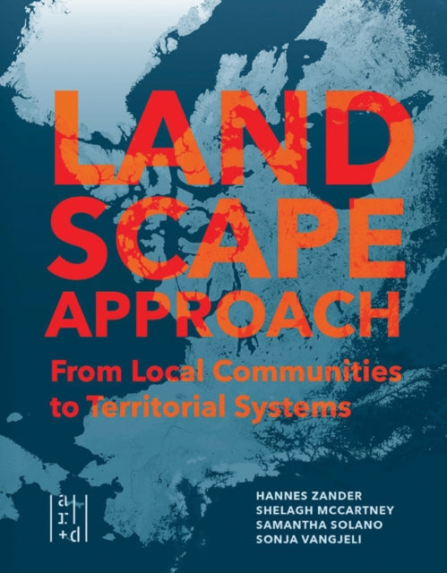 A Landscape Approach - From Local Communities to Territorial Systems