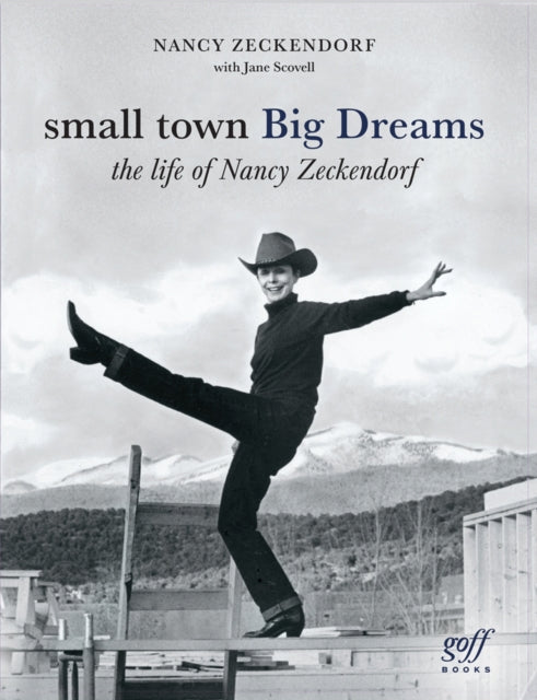 Small Town Big Dreams - The Life of Nancy Zeckendorf