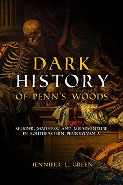 Dark History of Penn's Woods