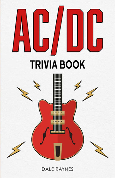 AC/DC Trivia Book: Uncover The Epic History & Facts Every Fan Needs To Know!