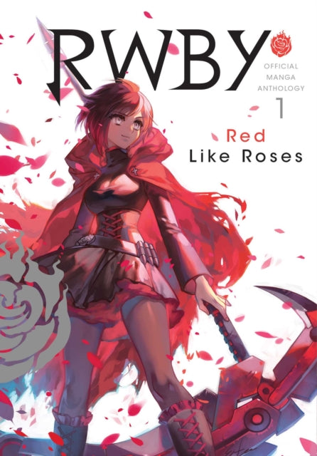 RWBY: Official Manga Anthology, Vol. 1 - Red Like Roses