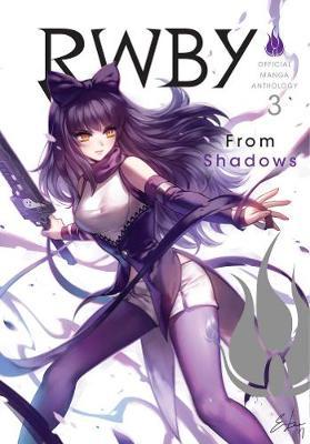 RWBY: Official Manga Anthology, Vol. 3 - From Shadows