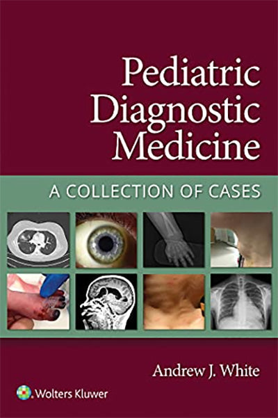 Pediatric Diagnostic Medicine: A Collection of Cases