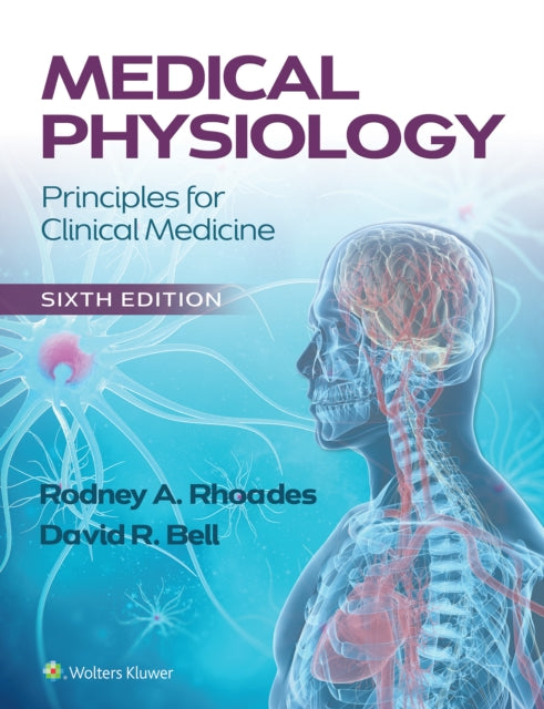 Medical Physiology - Principles for Clinical Medicine