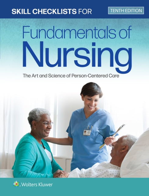 Skill Checklists for Fundamentals of Nursing