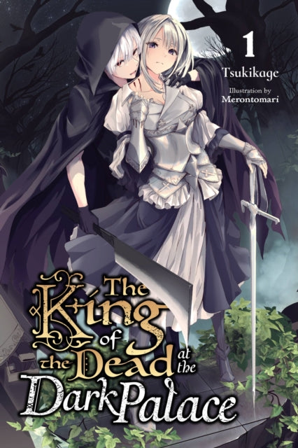 King of Death at the Dark Palace, Vol. 1 (light novel)