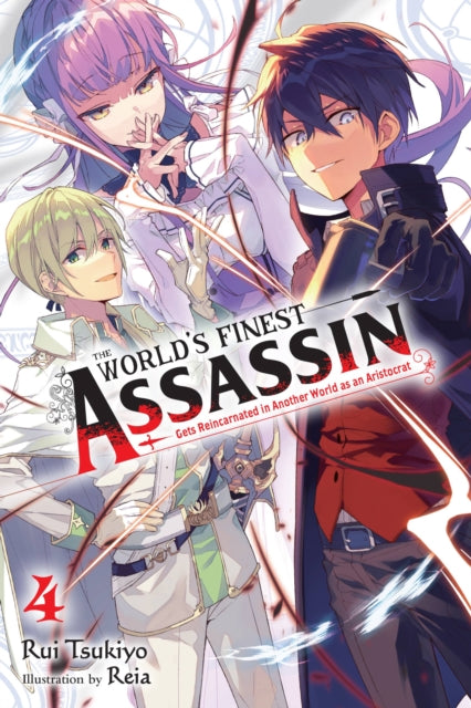 World's Finest Assassin Gets Reincarnated in Another World as an Aristocrat, Vol. 4 LN