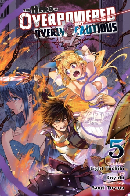 Hero Is Overpowered But Overly Cautious, Vol. 5 (manga)