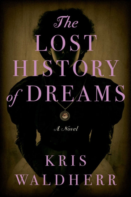 The Lost History of Dreams - A Novel