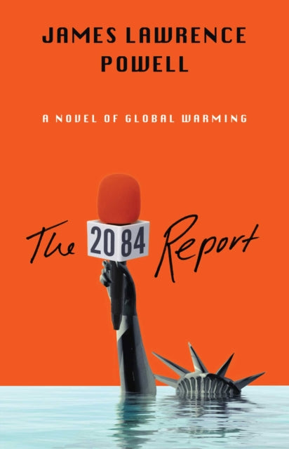 The 2084 Report - A Novel of the Great Warming