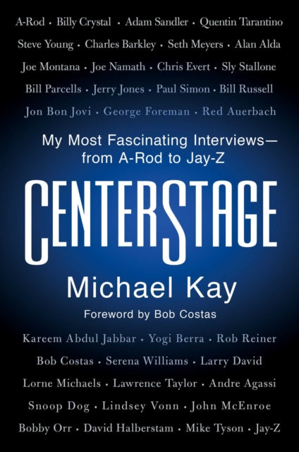 CenterStage - My Most Fascinating Interviews-from A-Rod to Jay-Z