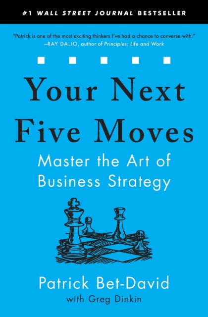 Your Next Five Moves - Master the Art of Business Strategy