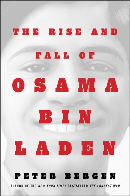 The Rise and Fall of Osama bin Laden