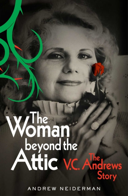 The Woman Beyond the Attic - The V.C. Andrews Story