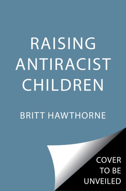 Raising Antiracist Children