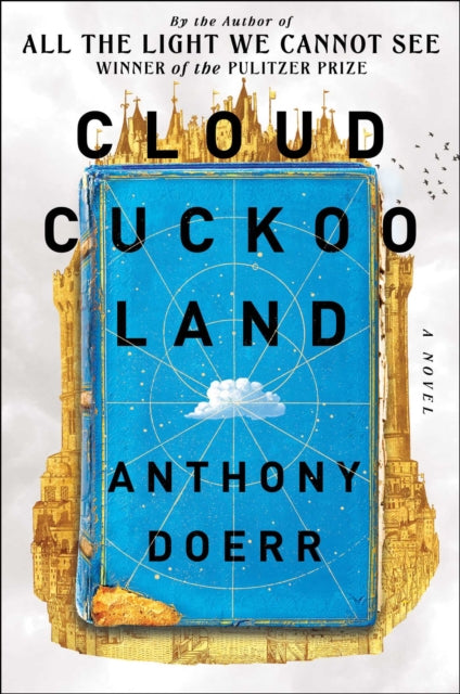 Cloud Cuckoo Land - A Novel