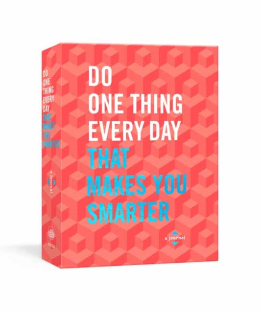 Do One Thing Every Day That Makes You Smarter - A Journal