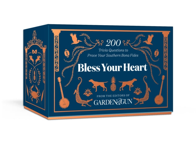 Bless Your Heart - 200 Trivia Questions to Prove Your Southern Bona Fides