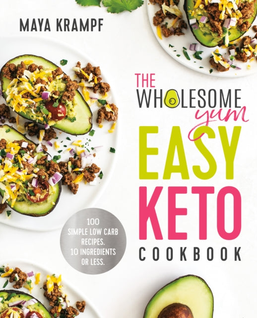 Wholesome Yum Easy Keto Cookbook