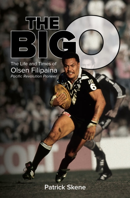The Big O - The Life and Times of Olsen Filipaina